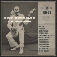 Gon' Boogaloo (Lp) | C.W. Stoneking 